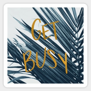 Get Busy (Cyanotype) Sticker